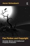Fan Fiction And Copyright - Outsider Works And Intellectual Property Protection Hardcover New Ed