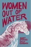 Women Out Of Water - Short Stories   Paperback