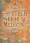 The Other Side Of Medicine Paperback 1 New Ed