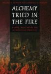 Alchemy Tried In The Fire - Starkey Boyle And The Fate Of Helmontian Chymistry Paperback