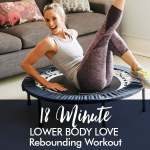 18-MINUTE Lower Body Love Rebounding Workout