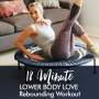 18-MINUTE Lower Body Love Rebounding Workout