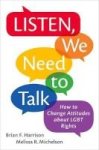 Listen We Need To Talk - How To Change Attitudes About Lgbt Rights Hardcover