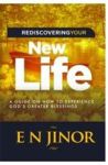 Rediscovering Your New Life - A Guide On How To Experience God& 39 S Greater Blessings Hardcover