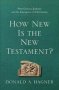 How New Is The New Testament? - First-century Judaism And The Emergence Of Christianity   Paperback