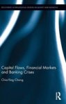 Capital Flows Financial Markets And Banking Crises Hardcover