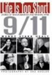 Life Is Too Short - Stories of Transformation and Renewal After 9 11 Hardcover