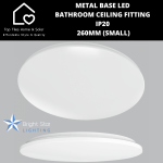 Metal Base LED Bathroom Ceiling Fitting IP20 - 260MM Small