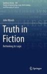 Truth In Fiction - Rethinking Its Logic Hardcover 1ST Ed. 2018