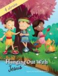 Hanging Out With Jesus - Life Lessons With Jesus And His Childhood Friends Hardcover