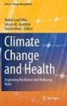 Climate Change And Health - Improving Resilience And Reducing Risks Hardcover 1ST Ed. 2016
