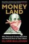 Moneyland - Why Thieves And Crooks Now Rule The World And How To Take It Back   Paperback
