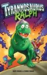 Tyrannosaurus Ralph Hardcover