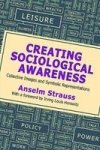 Creating Sociological Awareness - Collective Images And Symbolic Representations Paperback