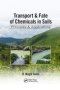 Transport & Fate Of Chemicals In Soils - Principles & Applications   Paperback