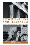 Between Athens And Jeru M: Philosophy Prophecy And Politics In Leo Strauss's Early Thought Suny Series In The Thought And Lega