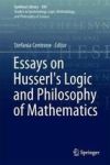 Essays On Husserl& 39 S Logic And Philosophy Of Mathematics Hardcover 1ST Ed. 2017