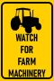 Watch For Farm Machinery - 81X123CM Sign