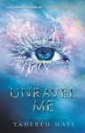 Shatter Me 2: Unravel Me Paperback