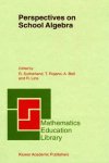 Perspectives On School Algebra Mathematics Education Library