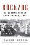 Ruckzug - The German Retreat From France 1944 Paperback