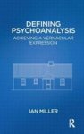 Defining Psychoanalysis - Achieving A Vernacular Expression Paperback
