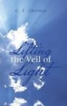 Lifting The Veil Of Light Hardcover