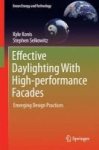 Effective Daylighting With High-performance Facades 2017 - Emerging Design Practices Hardcover 1ST Ed. 2017