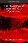 The Physiology Of Sexist And Racist Oppression Paperback