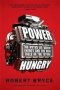 Power Hungry - The Myths Of Green Energy And The Real Fuels Of The Future   Paperback