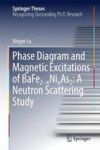 Phase Diagram And Magnetic Excitations Of BAFE2-XNIXAS2: A Neutron Scattering Study Hardcover 1ST Ed. 2017