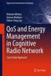Qos And Energy Management In Cognitive Radio Network - Case Study Approach Hardcover 1ST Ed. 2017