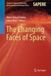 The Changing Faces Of Space Hardcover 1ST Ed. 2017