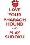 Love Your Pharaoh Hound And Play Sudoku Pharaoh Hound Sudoku Level 1 Of 15