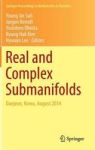 Real And Complex Submanifolds - Daejeon Korea August 2014 Hardcover 2014 Ed.