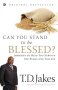 Can You Stand To Be Blessed? - Insights To Help You Survive The Peaks And Valleys   Paperback