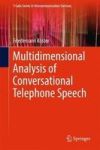 Multidimensional Analysis Of Conversational Telephone Speech Hardcover 1ST Ed. 2018