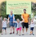 Kaitlyn Wants To See Ducks kaitlyn Quiere Ver Patos - A True Story Promoting Inclusion And Self-determination una Historia Real