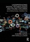 Understanding Digital Technologies And Young Children - An International Perspective Paperback