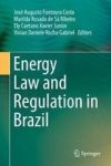 Energy Law And Regulation In Brazil Hardcover 1ST Ed. 2018