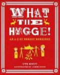 What The Hygge - An A-z Of Nordic Nonsense Paperback