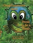 Orgullosamente Sapo Proud To Be A Toad Spanish Hardcover 2ND Hard Cover Ed.