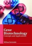 Gene Biotechnology: Concepts And Applications Hardcover