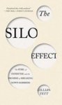 The Silo Effect: The Peril Of Expertise And The Promise Of Breaking Down Barriers