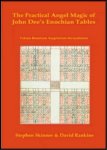 Practical Angel Magic Of Dr John Dee's Enochian Tables: Tabularum Bonorum Angelorum Invocationes As Used By Wynn Westcott Alan B