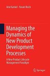 Managing The Dynamics Of New Product Development Processes: A New Product Lifecycle Management Paradigm