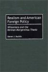 Realism And American Foreign Policy: Wilsonians And The Kennan-morgenthau Thesis