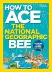 How To Ace The National Geographic Bee Official Study Guide Fifth Edition Paperback