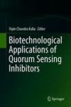 Biotechnological Applications Of Quorum Sensing Inhibitors Hardcover 1ST Ed. 2018