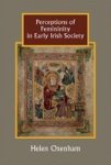 Perceptions Of Femininity In Early Irish Society Hardcover